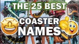 The World's 25 BEST Roller Coaster Names