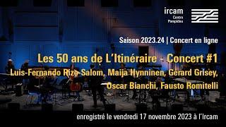 Les 50 ans de L'Itinéraire - Concert #1 / Concert Ircam