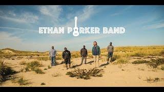 The Ethan Parker Band - "More Than This World" Official Music Video