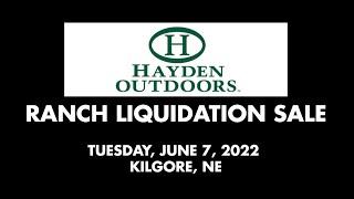 Hayden Outdoors Ranch Liquidation Sale Preview June 7, 2022