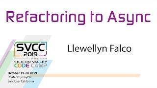 Refactoring to Async at Silicon Valley Code Camp 2019