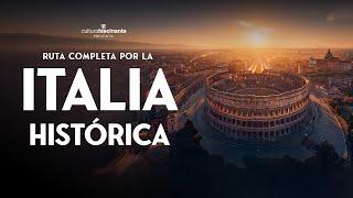  RUTA por la ITALIA HISTÓRICA · Documental