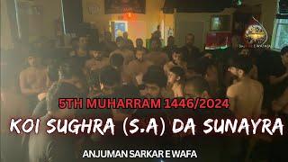 Koi Sughra Da Sunayra | Anjuman Sarkar E Wafa | 5th Muharram 1446/2024