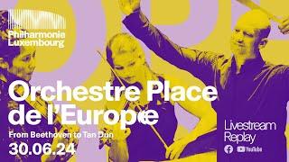 Orchestre Place de l'Europe | Benjamin Schäfer | Arthur Stockel | From Beethoven to Tan Dun