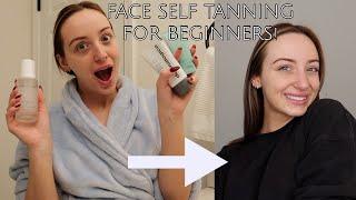 HOW TO SELF TAN YOUR FACE FOR BEGINNERS!