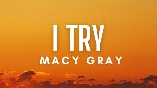 Macy Gray - I Try (Lyrics)