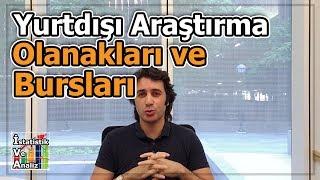 Yurtdışı Araştırma Olanakları ve Yurtdışı Bursları (Tübitak, YÖK, BAP)