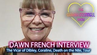 Sarah interviews Dawn French  All the scoop on Vicar of Dibley, French & Saunders and so much more!