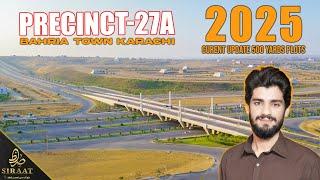 Precinct-27a | Latest 500 SQ.YARDS Plots Current Updates | Bahria Town Karachi | 2025