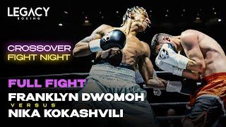 FRANKLYN DWOMOH knockt NIKA KOKASHVILI aus - (FULL FIGHT) | Legacy crossover fight night