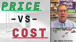 The PRICE -vs- The COST of Real Estate