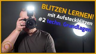 Videokurs Aufsteckblitz #2 Technische Grundlagen zum Blitzen Lernen