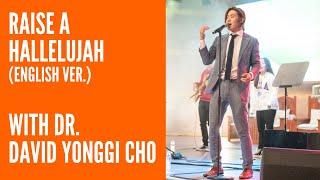 Raise A Hallelujah - SHAKE CITY with Dr. David Yonggi Cho | @ Yoido Full Gospel Church | Fancam