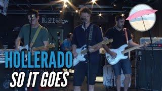 Hollerado - So It Goes (Live at the Edge)