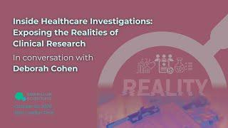 Inside Healthcare Investigations: Exposing the Realities of Clinical Research