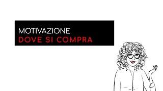 MOTIVAZIONE DOVE SI COMPRA - Marta Guidoni Coaching