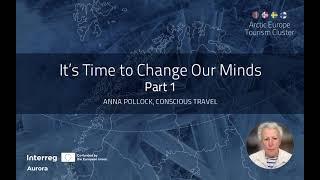 It's time to change our minds Part 1 - Anna Pollock, Consious Travel