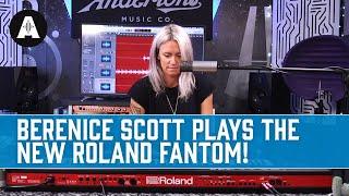 The New Roland Fantom - Berenice Scott Performance!