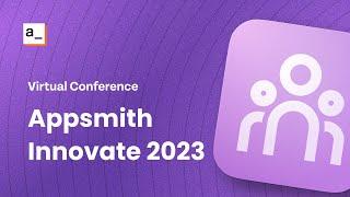 Appsmith Innovate: Quick Insights, Big Impact!