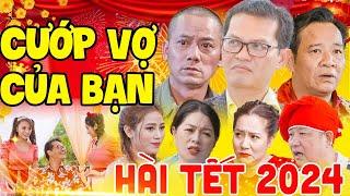 Hài Tết 2024 Mới Nhất | Cướp Vợ Của Bạn Full HD - Hài Quang Tèo, Trung Hiếu, Bình Trọng, Chiến Thắng