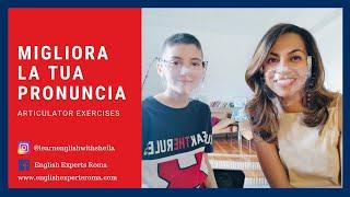 Migliora la tua pronuncia - Articulator Exercises