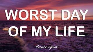 Worst Day Of My Life - Alec Benjamin (Lyrics) 