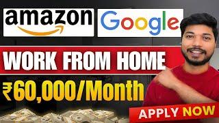 Work From Home Jobs 2025 | Amazon, Google, EY Hiring NOW! | Apply Today