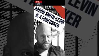 SPTV President Aaron SMITH-LEVIN is a fanfu$ker, says OhNoNora Ames