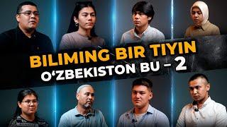 BILIMING BIR TIYIN. O‘ZBEKISTON BU! – 2