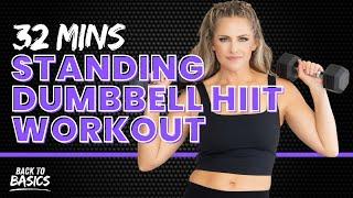 Day 06: 32-Minute Standing Dumbbell HIIT Workout [B2B Challenge]