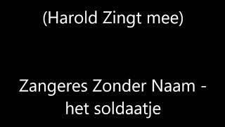 (Harold Zingt mee) Zangeres Zonder Naam - het soldaatje