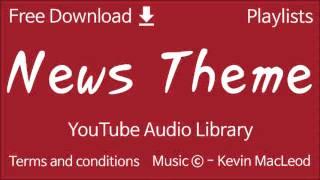 News Theme | YouTube Audio Library