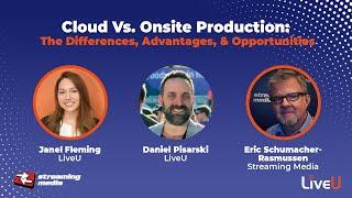 Cloud Vs. Onsite Production: The Differences, Advantages, & Opportunities