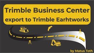 How to export design to Trimble Earthworks ?