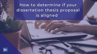 How to Determine if Your Dissertation Thesis Proposal is Aligned