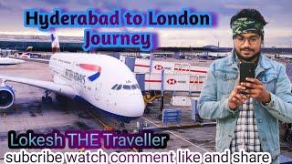 Hyderabad to London journey with basic information for first time travellers  #london #hyderabad