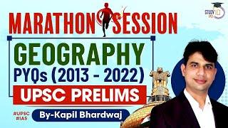 Marathon Session - Geography PYQs (2013 - 2022) | UPSC Prelims 2023