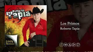 Los Primos - Roberto Tapia