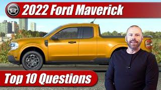 2022 Ford Maverick: Top 10 Questions Answered!