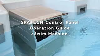 SPATECH Control Panel Operation Guide--Swim Machine