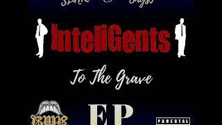 InteliGents - To The Grave (FULL EP) (Official Audio)