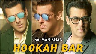 Hookah Bar X Salman Khan ️ | Hookah Bar Remix  | Salman Khan Transformation Status