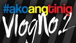 #akoangtinig Vlog No. 2