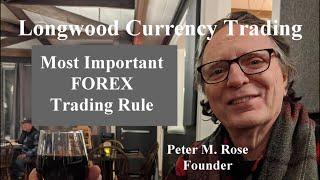 Most Important FOREX Trading Rule | Longwood Currency Trading