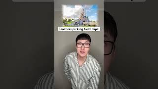 Teachers Picking Field Trips #relatable #shorts