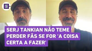 Ativista, Serj Tankian não teme perder fãs se for 'a coisa certa a fazer'