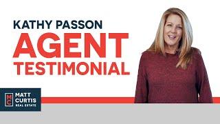 Kathy Passon | Matt Curtis Agent Testimonial