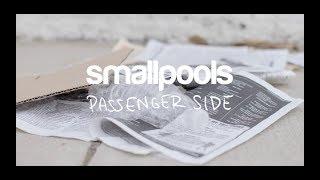 PASSENGER SIDE | Smallpools | @PhillipChbeeb @Makenzie Dustman