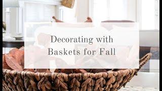 FALL DECORATING WITH BASKETS