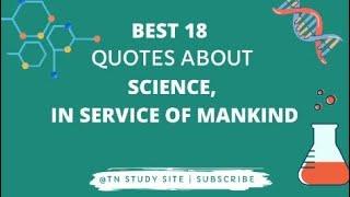 Best quotes about Science,In service of Mankind||Top 18 quotes on Science,In service of Mankind||